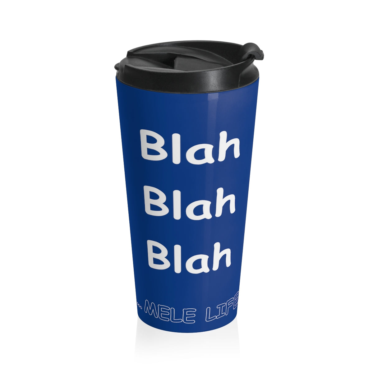 Travel Mug - Blah Blah Blah    (blue dark)