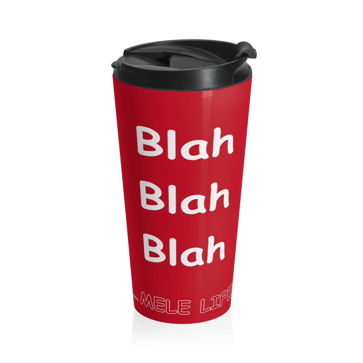 Travel Mug - Blah Blah Blah    (red)
