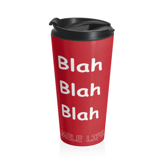 Travel Mug - Blah Blah Blah    (red)