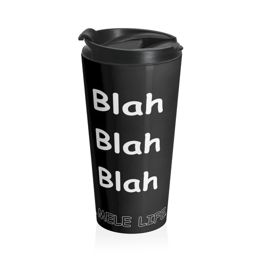 Travel Mug - Blah Blah Blah    (black)
